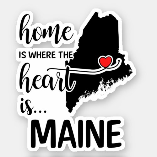 Maine home is where the heart is sticker