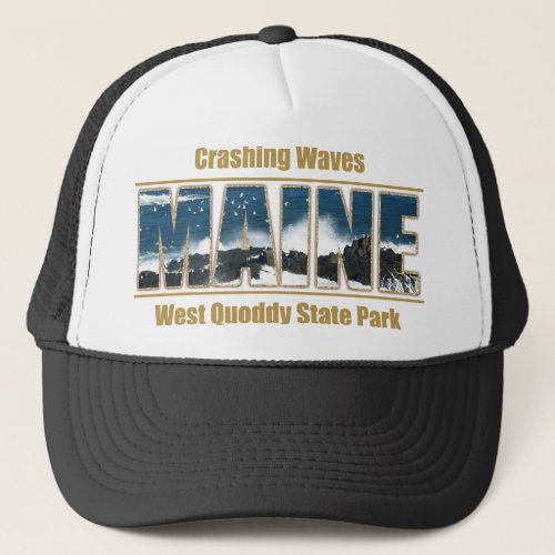Maine Image Text _ Waves Crashing Trucker Hat