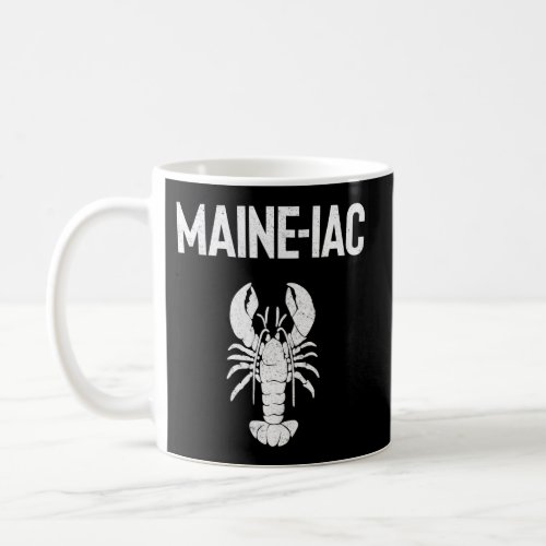 Maine Lobster Crazy Lobster Eating Fishing Maine Coffee Mug