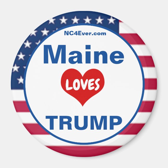 Maine LOVES TRUMP Patriotic Fridge Magnet (Front)