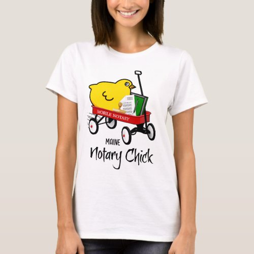 Maine Mobile Notary Chick Red Wagon T_Shirt
