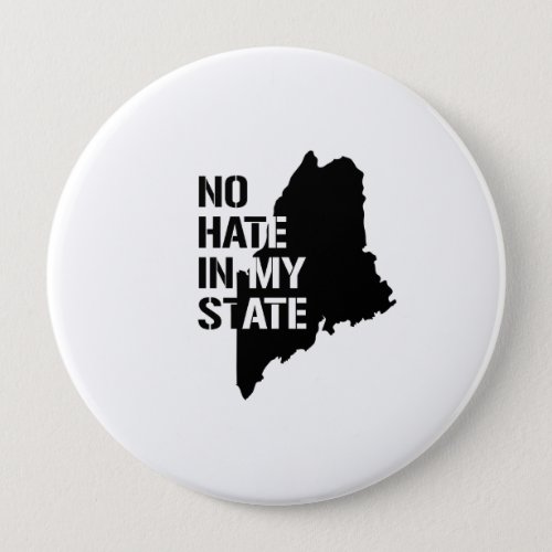 Maine No Hate In My State Button