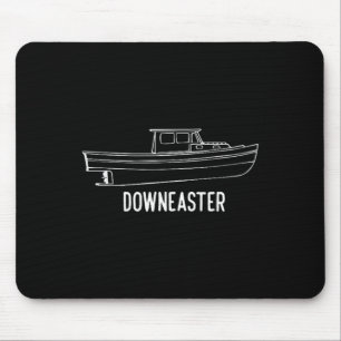 Maine State Downeaster Lobster Fishing Boat T Shir Mouse Pad