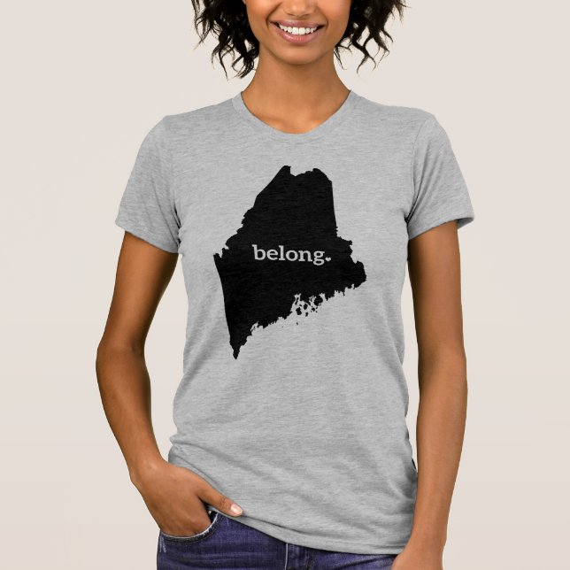 Maine State Map Belong T-Shirt (Front)