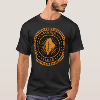 Maine State Motto Map ME I Lead T-Shirt