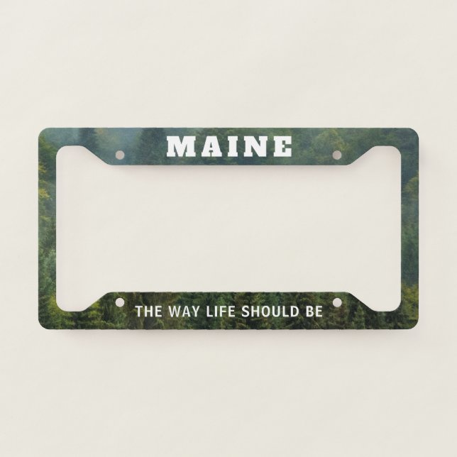 Maine State Motto The Way Life Should Be License Plate Frame (Front)