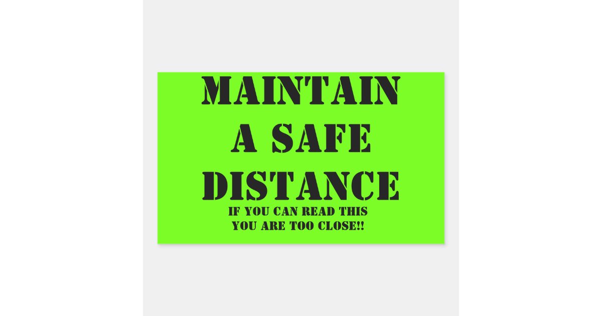 Maintain a safe distance Sticker | Zazzle