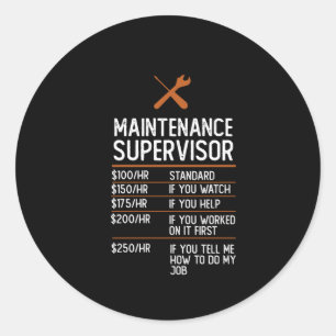 maintenance supervisor funny job Gift Present Idea Classic Round Sticker