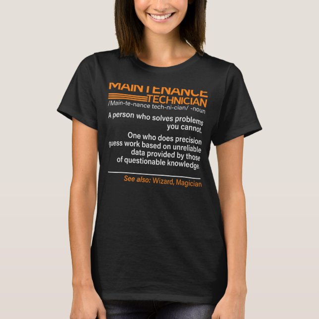 Maintenance Technician Definition Repairman T-Shirt (Front)