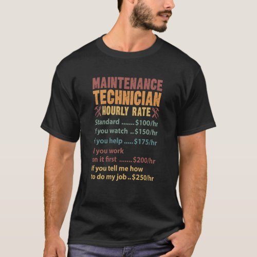 Maintenance Technician Hourly Rate Maintenance Tec T-Shirt