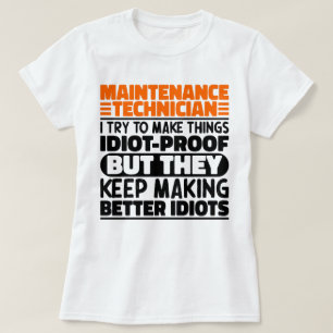 Maintenance Technician I Try To Make Things Funny T-Shirt