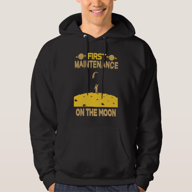 Maintenance Worker On The Moon Hoodie (Front)