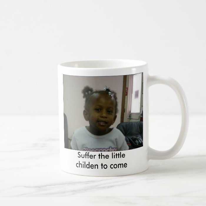 Maiyah, Suffer the little childen to come Coffee Mugs