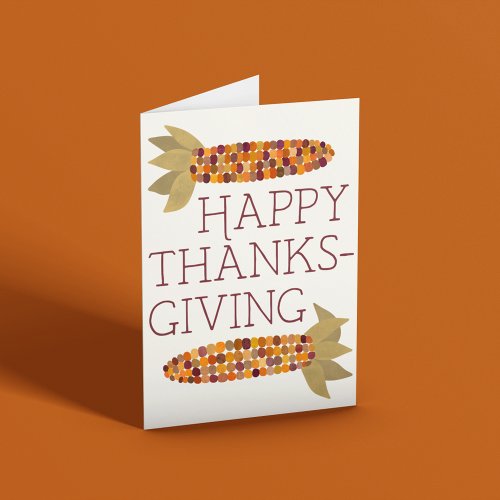 Maize or Indian Corn Happy Thanksgiving Card