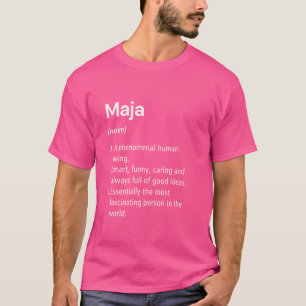 Maja Name Definition Funny Dictionary T-Shirt