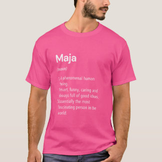 Maja Name Definition Funny Dictionary T-Shirt