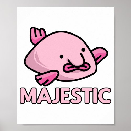Majestic Blobfish Poster