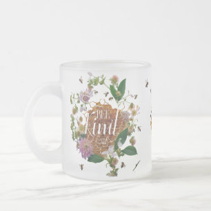 Majestic Botanical Bee Kind Floral Wreath Frosted Glass Coffee Mug