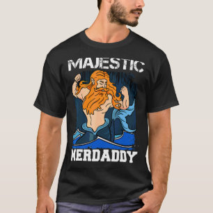 Majestic Merdaddy Mermaid Daddy Merman Merfolk Mer T-Shirt