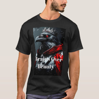 Majestic Royal Crow Brains Over Beauty Gothic T-Sh T-Shirt