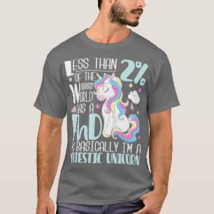 Majestic Unicorn PhD Graduate PhD Graduation Docto T-Shirt