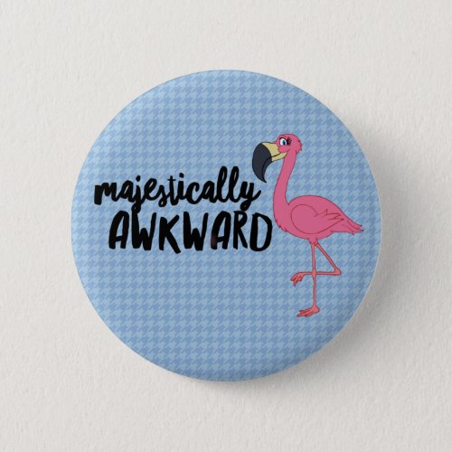 Majestically Awkward Flamingo Button