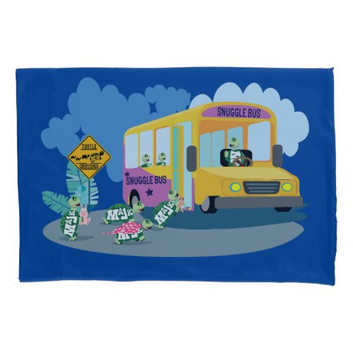 MaJk Turtle  All Aboard the Snuggle Bus  Pillow Case