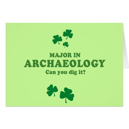 MAJOR IN ARCHAEOLOGY - CAN YOU DIG IT (Front Horizontal)