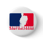Major League Army Girlfriend Button