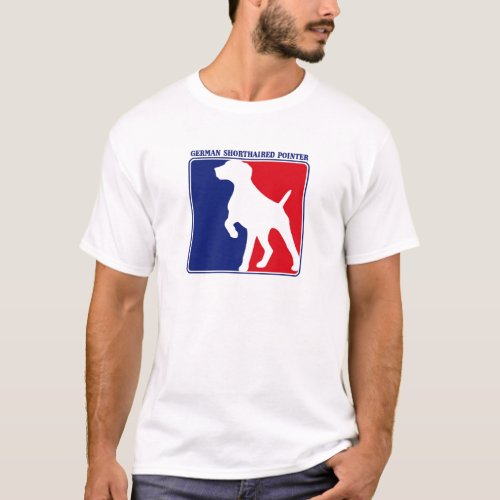 Major League German Shorthaired Pointer t_shirt
