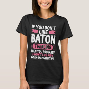 Majorette Baton  Throw Toss Girls Baton Twirling T-Shirt