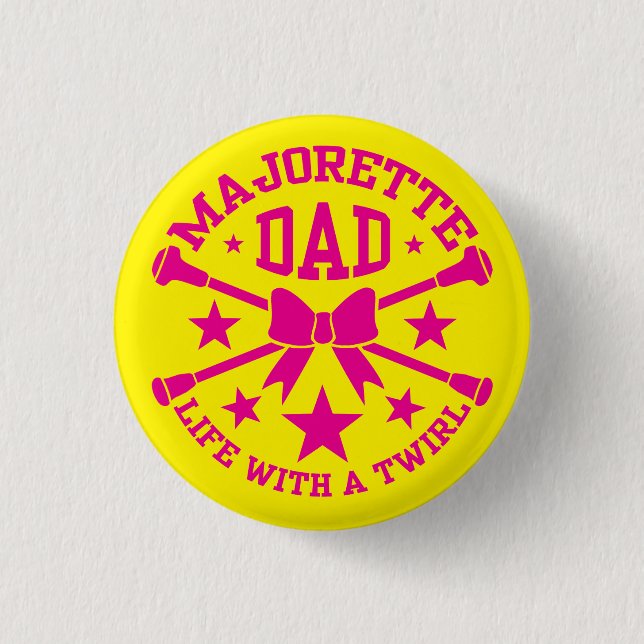 Majorettes, Majorette Dad Badge Pinback Button (Front)