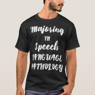 Majoring In Speech Language Pathology Awesome SLP T-Shirt