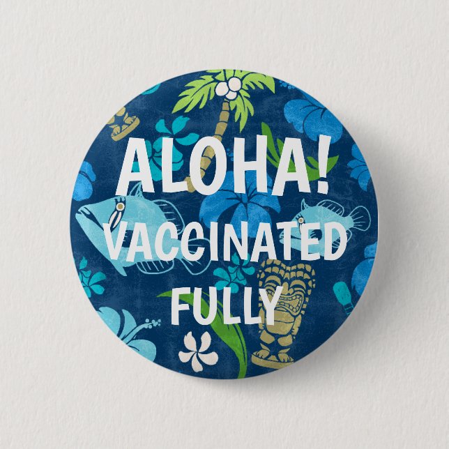 Makapuu Beach Hawaiian Batik Aloha Vaccinated Button (Front)