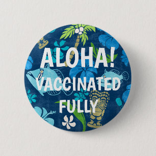 Makapuu Beach Hawaiian Batik Aloha Vaccinated Button