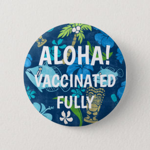 Makapuu Beach Hawaiian Batik Aloha Vaccinated Button
