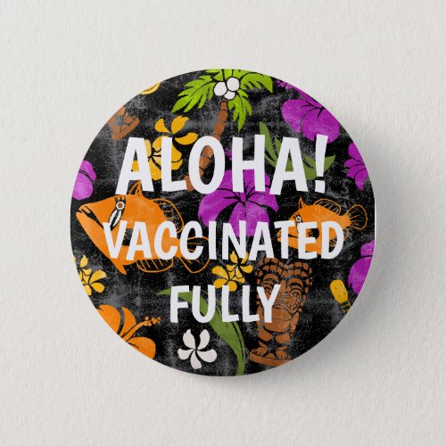 Makapuu Beach Hawaiian Batik Aloha Vaccinated  Button