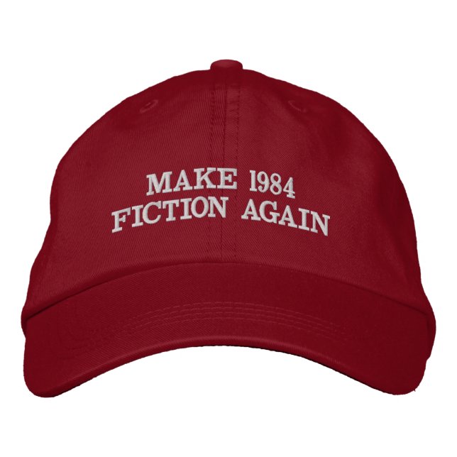 Make 1984 Fiction Again Embroidered Baseball Cap (Front)