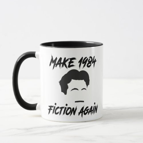 Make 1984 Fiction Again Mug