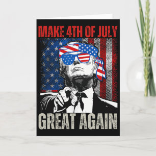 Make 4th Of July Great Again Funny Trump American  Card