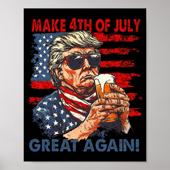 Make 4th Of July Great Again Funny Trump Men Drink Poster (Front)