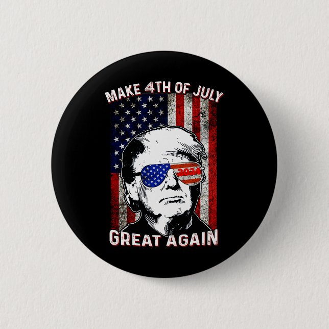 Make 4th Of July Great Again Trump  Button (Front)