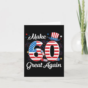 Make 60 Great Again 60th Birthday American Flag In Card