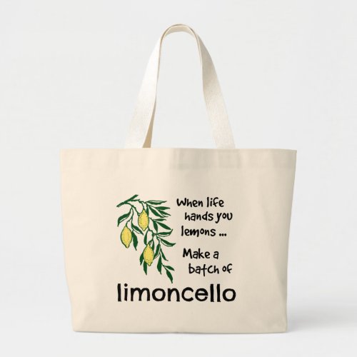 Make a Batch of Limoncello Lemon Liqueur Large Tote Bag