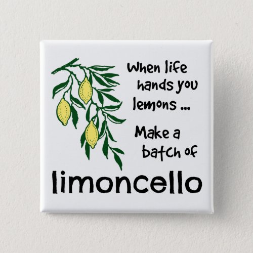 Make a Batch of Limoncello Lemon Liqueur Pinback Button