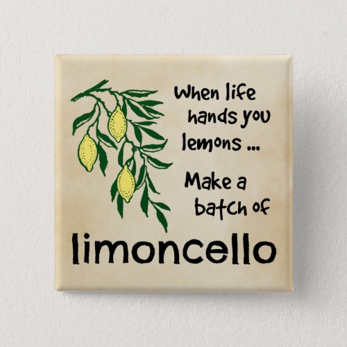 Make a Batch of Limoncello Lemon Liqueur Pinback Button