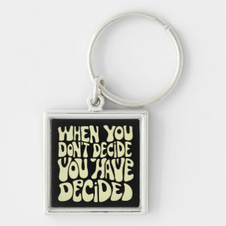 Make A Choice Quote Keychain