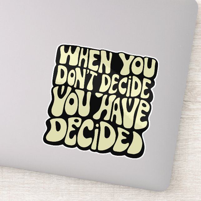 Make A Choice Quote  Sticker (Detail)