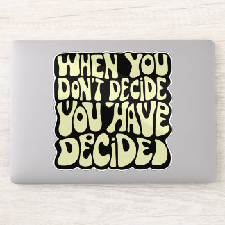 Make A Choice Quote  Sticker