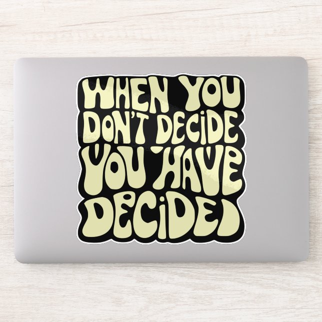 Make A Choice Quote  Sticker (Computer)